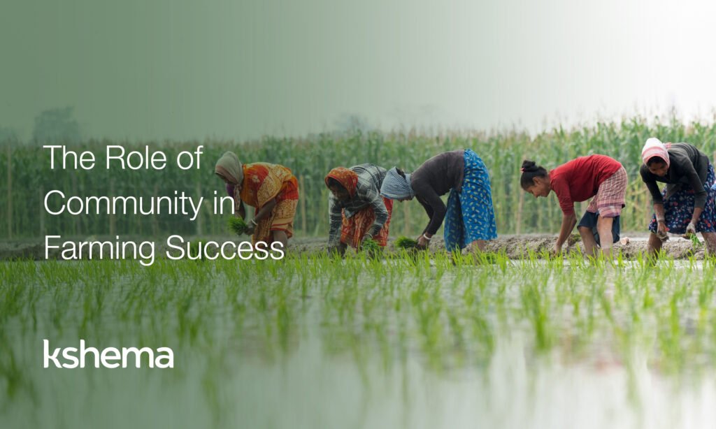Farming Communities, community in farming, farming success, farming community, kshema, crop insurance, agriculture insurance,